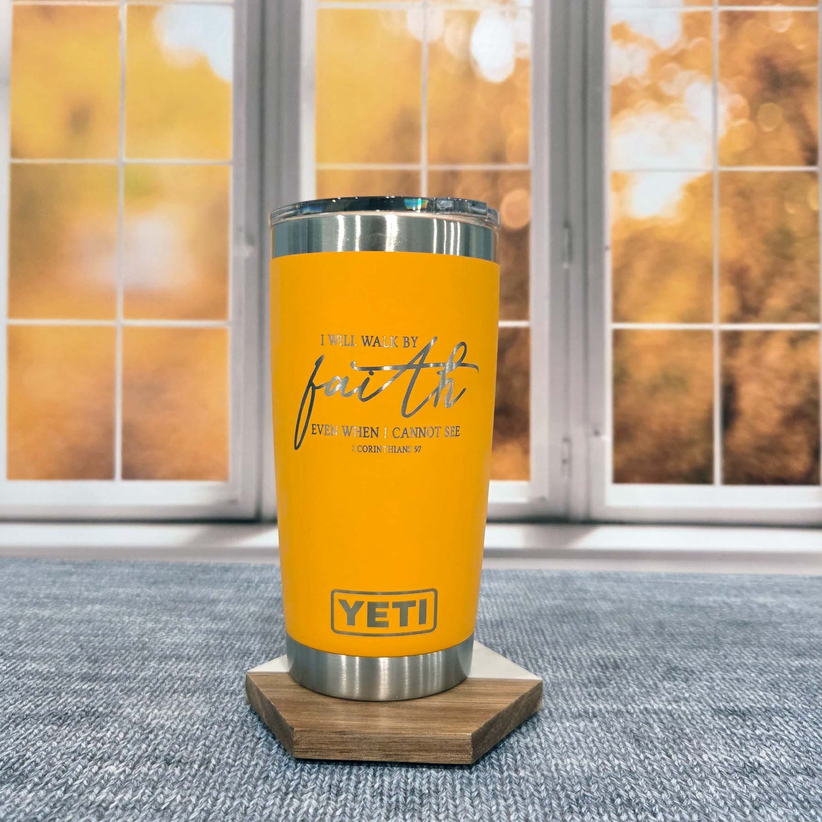 I Will Walk by Faith Even when I Cannot See - Christian Engraved YETI Tumbler