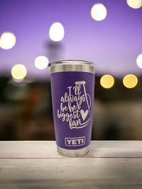 I'll Always Be Her Biggest Fan - Cheer Mom Engraved YETI Tumbler