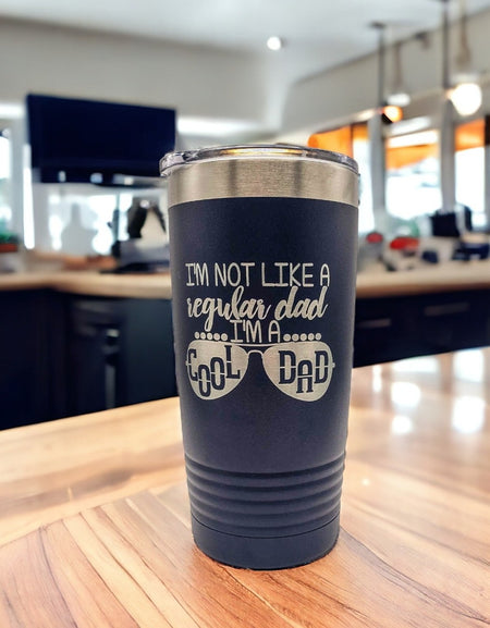 I'm Not Like A Regular Dad I'm a Cool Dad Engraved 20oz Navy Tumbler by Sunny Box
