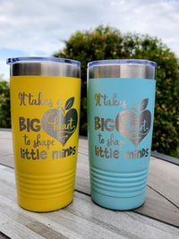 It Takes A Big Heart to Shape Little Minds - Engraved 20oz Yellow Teal Tumbler for Teacher - by Sunny Box