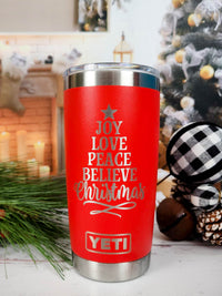 Joy Love Peace Believe - Christmas Engraved YETI Tumbler