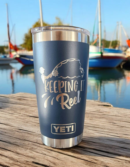 Keeping It Reel - Engraved YETI Tumbler