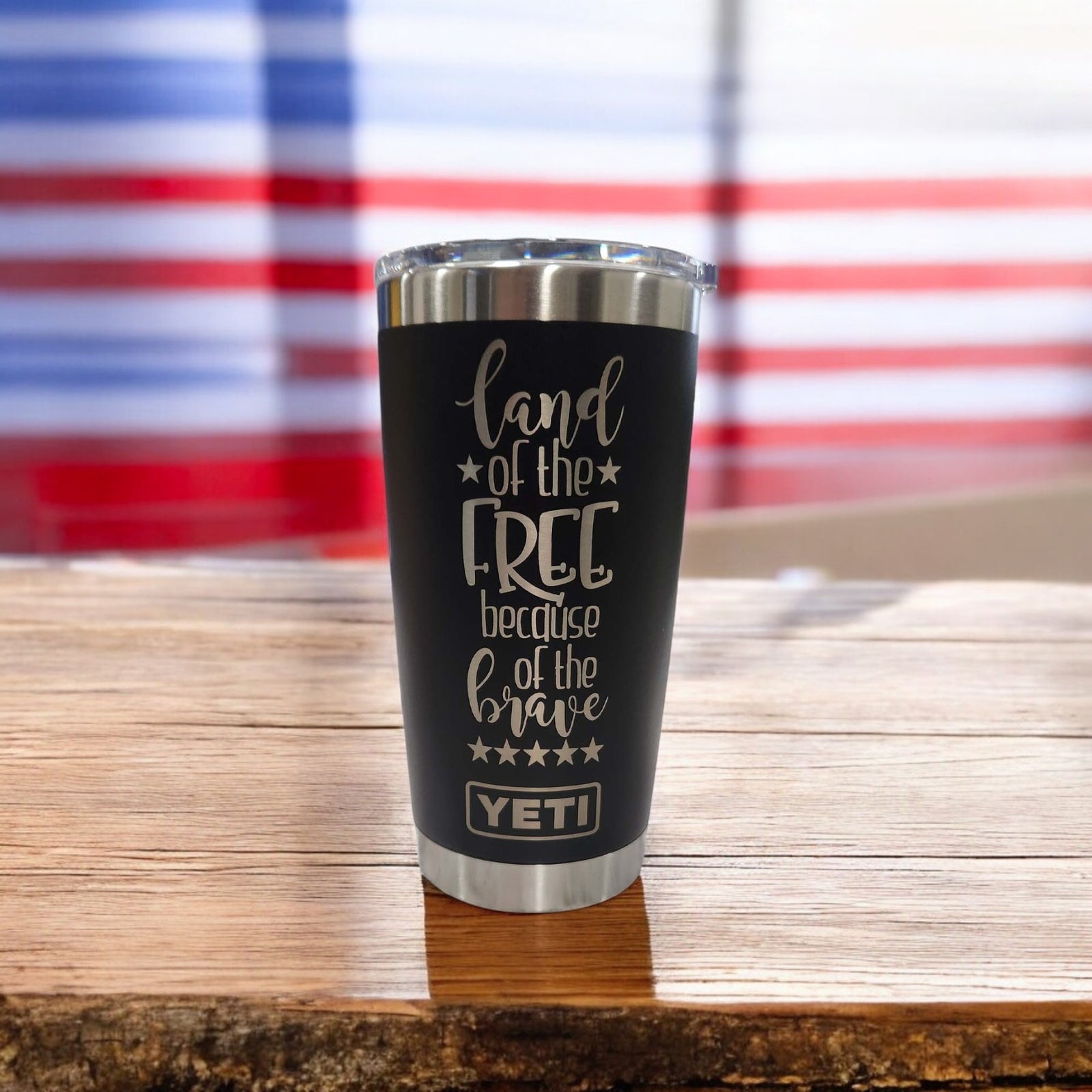 Land of the Free Because of the Brave Patriotic Engraved YETI Tumbler