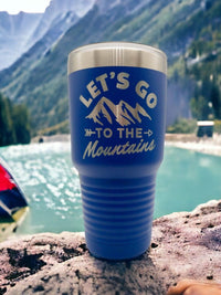 Let's Go To the Mountains - Engraved 30oz Blue Polar Camel Tumbler Sunny Box