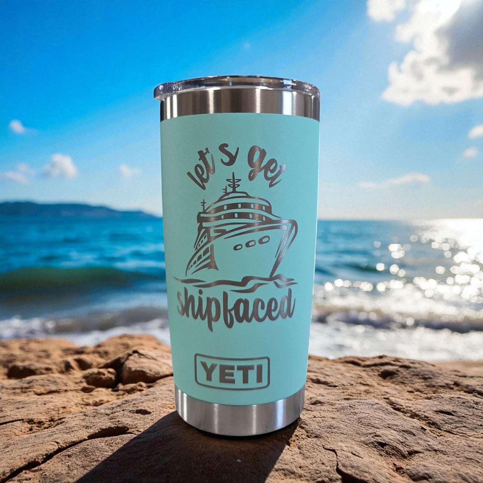 Let's Get Shipfaced Engraved YETI Tumbler