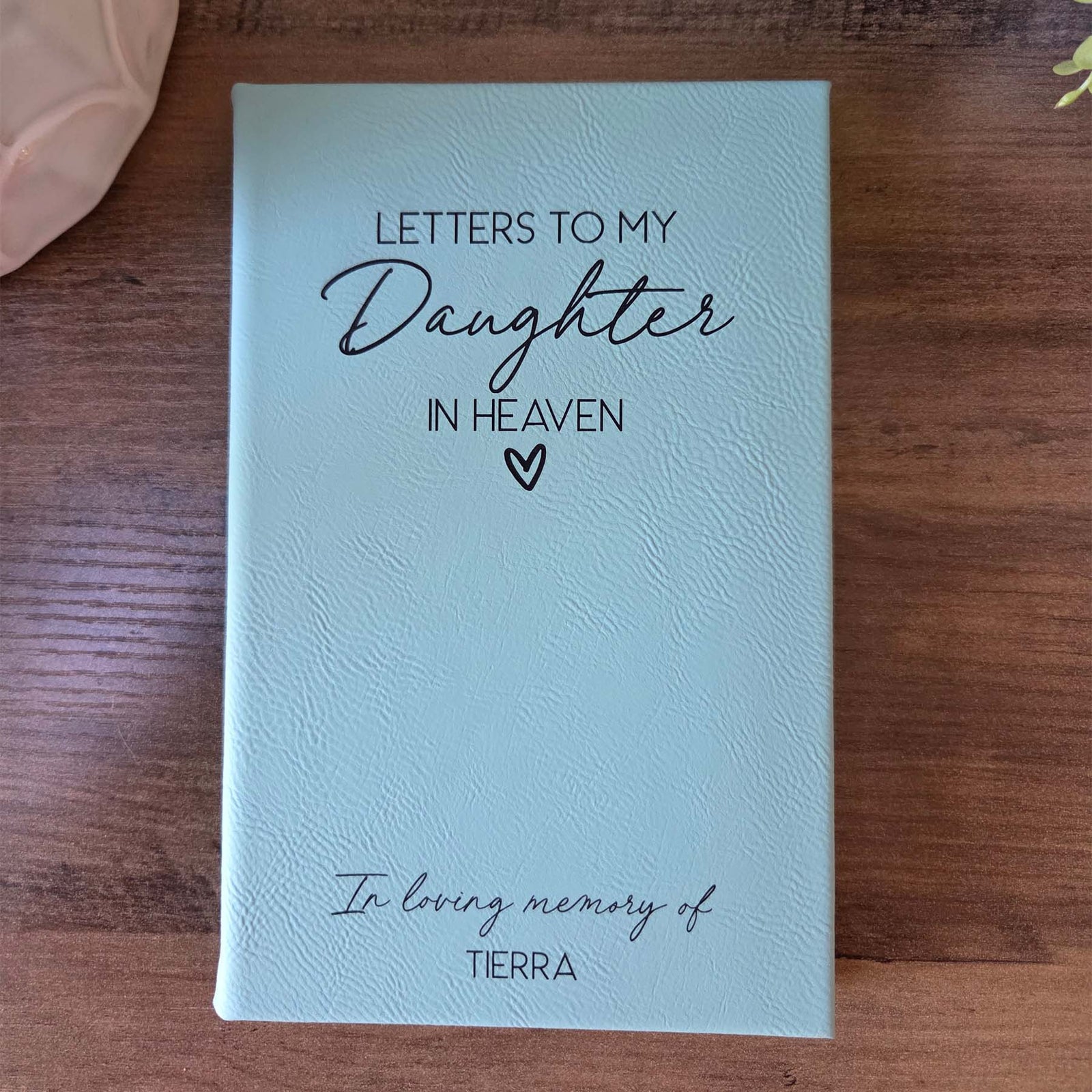 Letters To My Daughter In Heaven Engraved Leatherette Journal 2