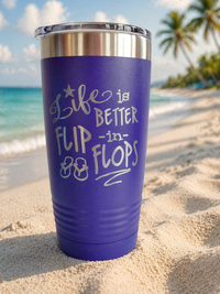 Life is Better in Flip Flops - Engraved Polar Camel Tumbler