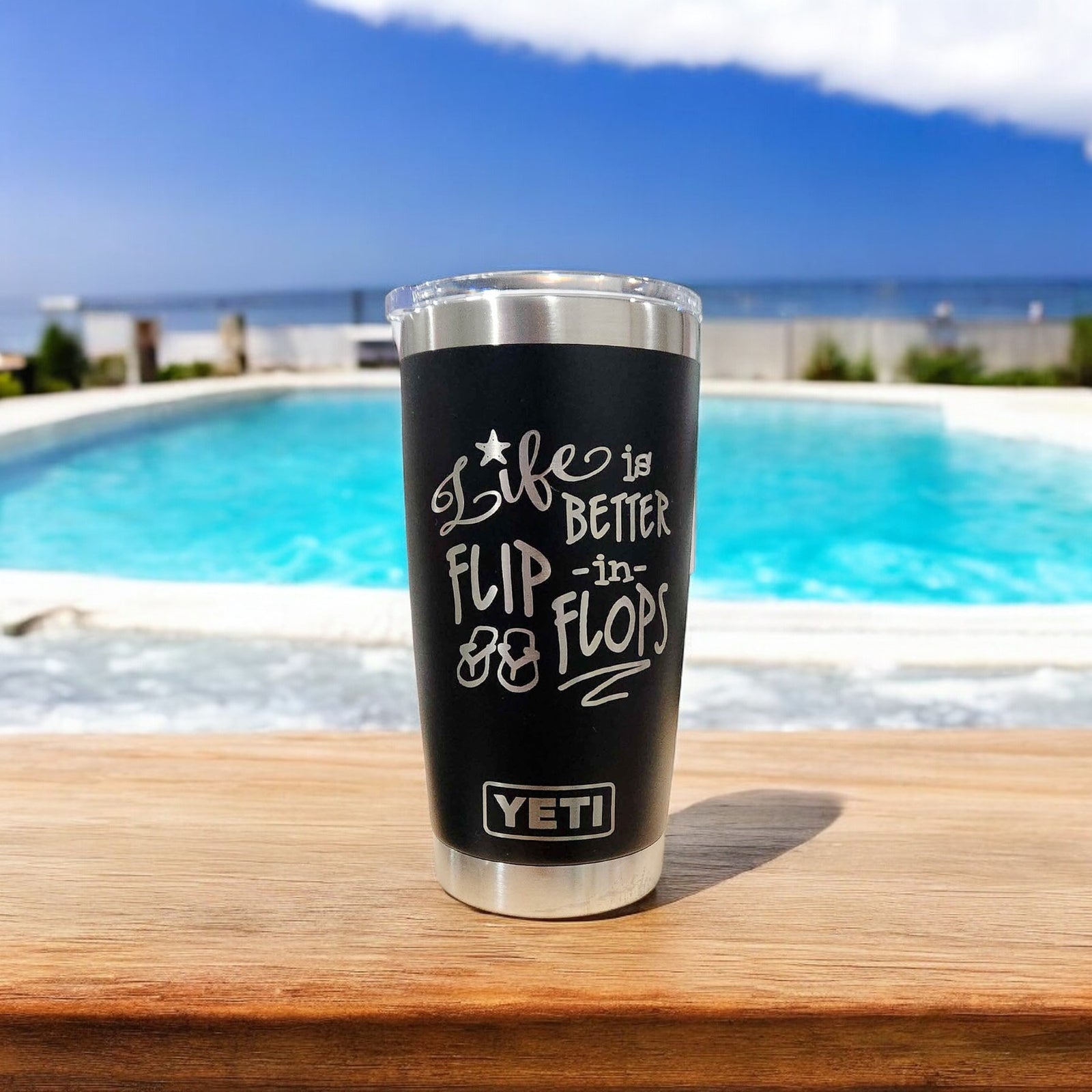 Life is Better in Flip Flops - Engraved YETI Tumbler