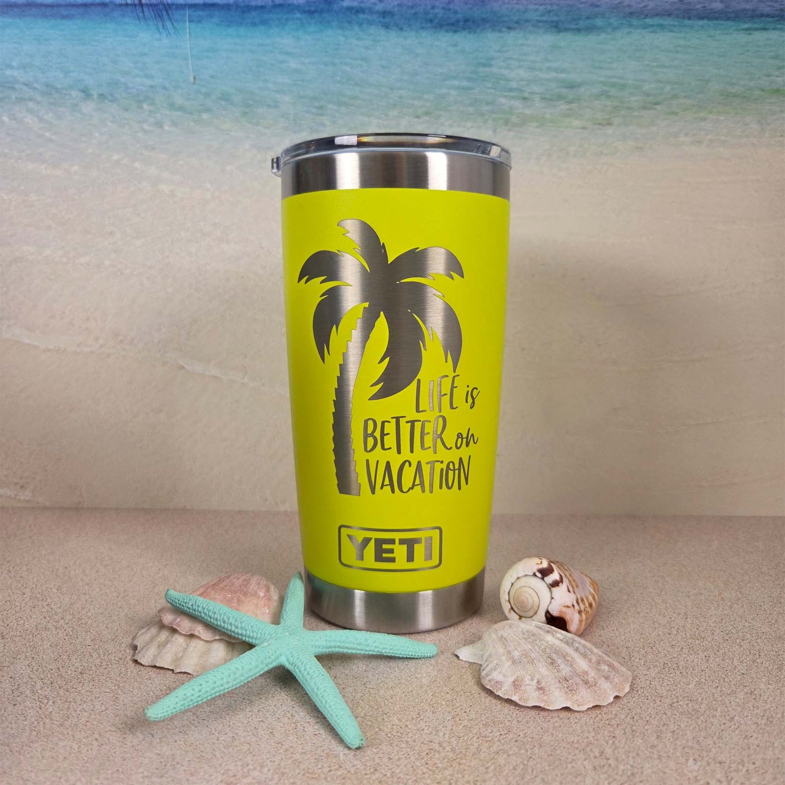 Life is Better on Vacation - Engraved YETI Tumbler