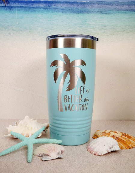 Life is Better on Vacation Engraved 20oz Teal Polar Camel Tumbler - Sunny Box