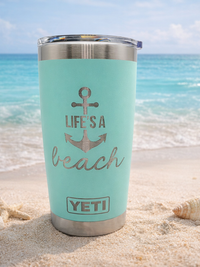 Life's A Beach - Engraved YETI Tumbler