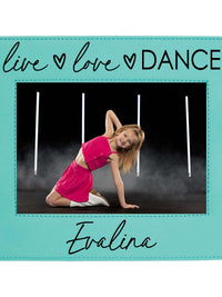 Live Love Dance Personalized Engraved Teal Leatherette Picture Frame - Sunny Box