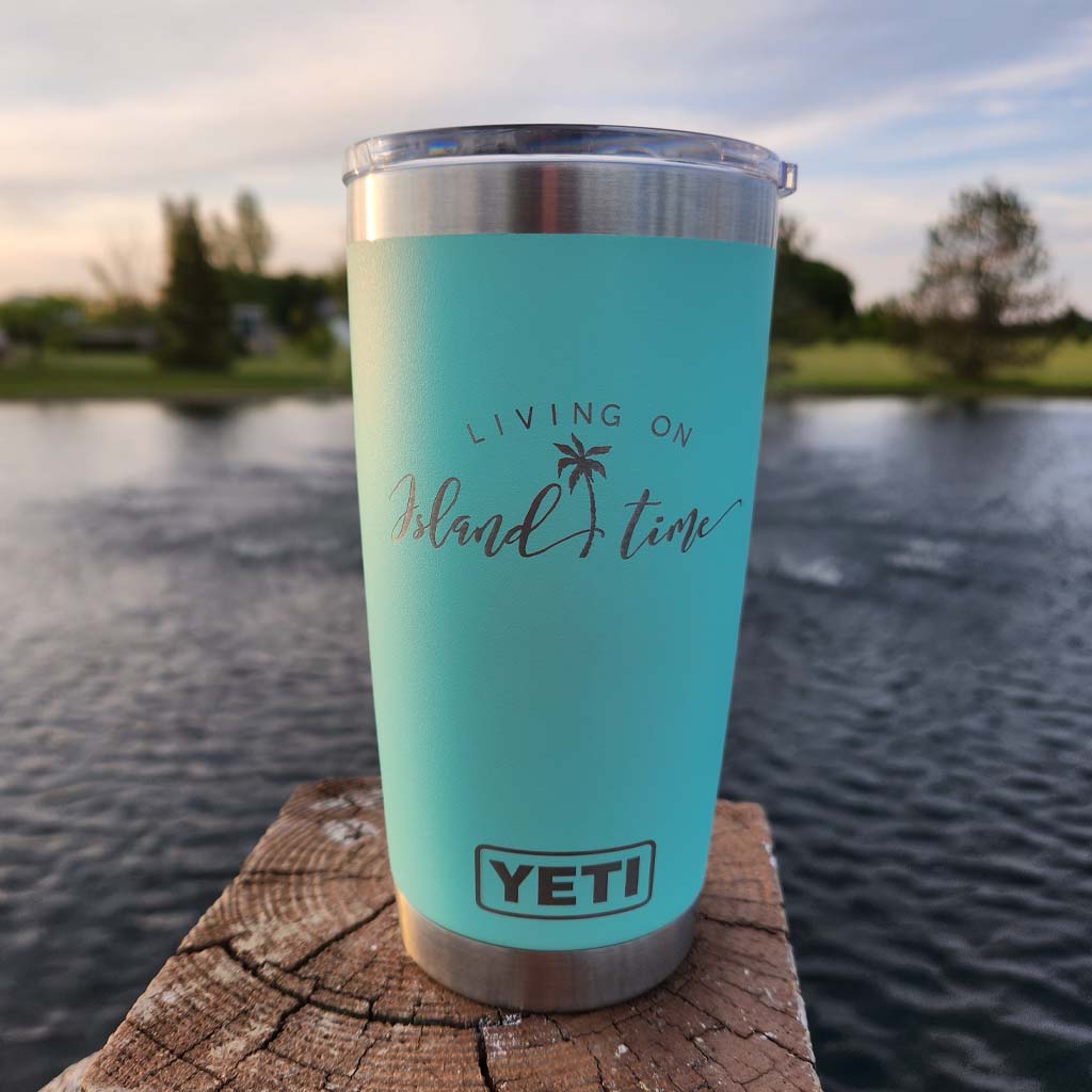 Living on Island Time - Engraved YETI Tumbler