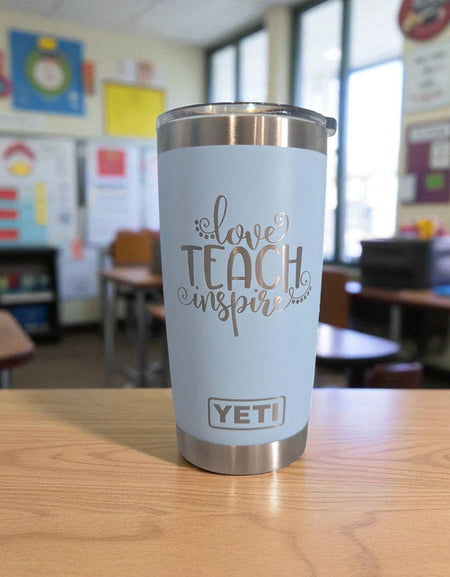 Love, Teach, Inspire - Engraved YETI Tumbler