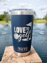 Love to Golf - Engraved YETI Tumbler