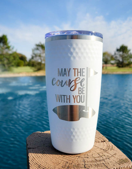 May the Course Be With You - Engraved Dimple Tumbler