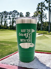 May the Course be With You - Golf Engraved 20oz Green Polar Camel Tumbler - Sunny Box