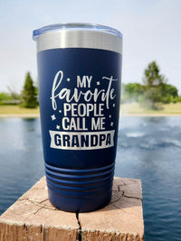 My Favorite People Call Me Grandpa Engraved Polar Camel Tumbler