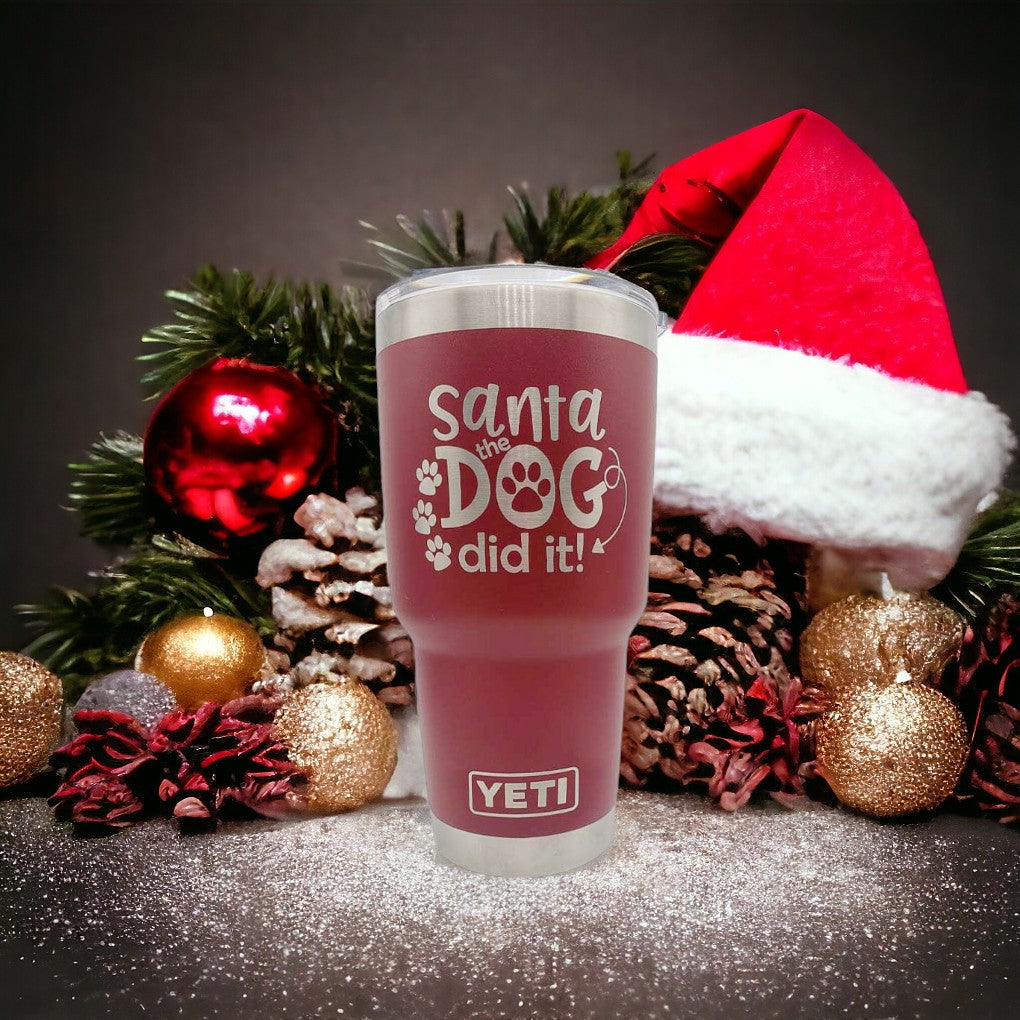 Santa the Dog Did it! Christmas Engraved YETI Tumbler