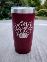 Sweater Weather - Engraved 20oz maroon polar camel tumbler by sunny box