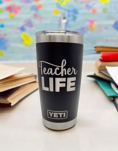 Teacher Life - Engraved YETI Tumbler