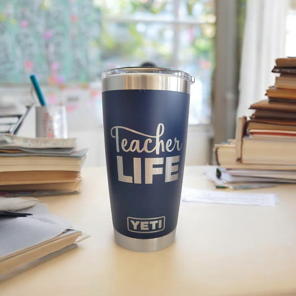 Teacher Life - Engraved YETI Tumbler