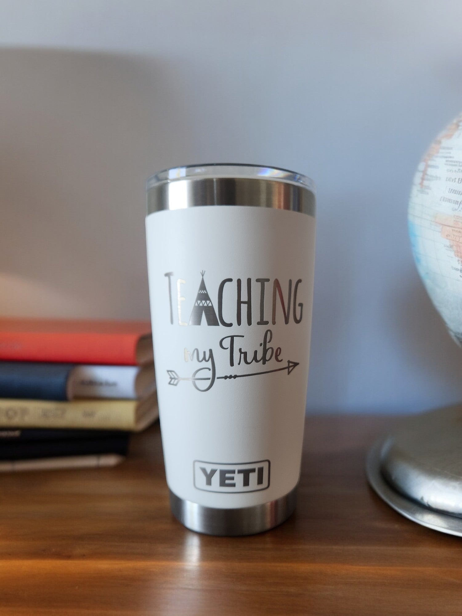 Teaching My Tribe - Engraved YETI Tumbler