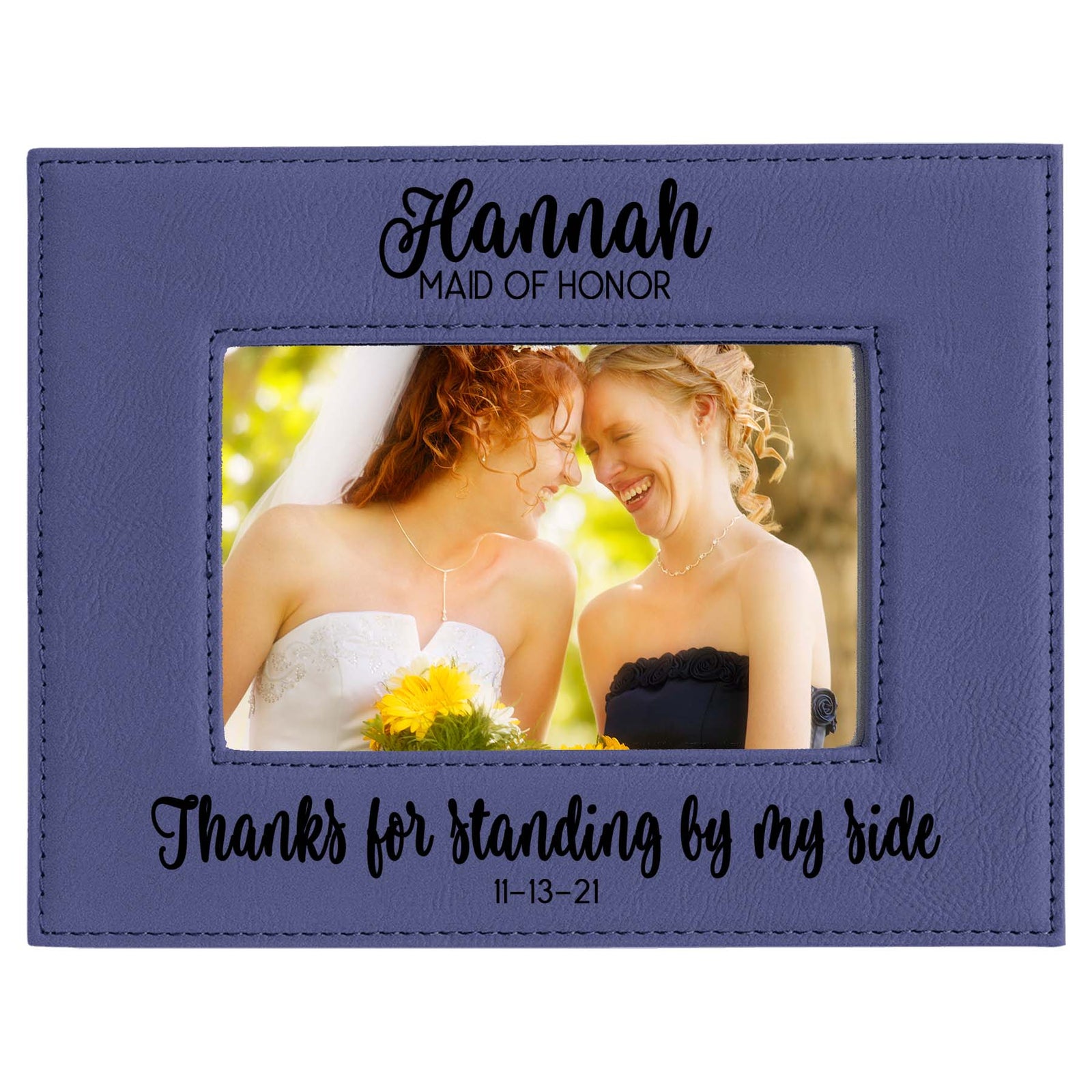 Thanks for Standing By My Side - Bridesmaid/Maid of Honor Leatherette Picture Frame