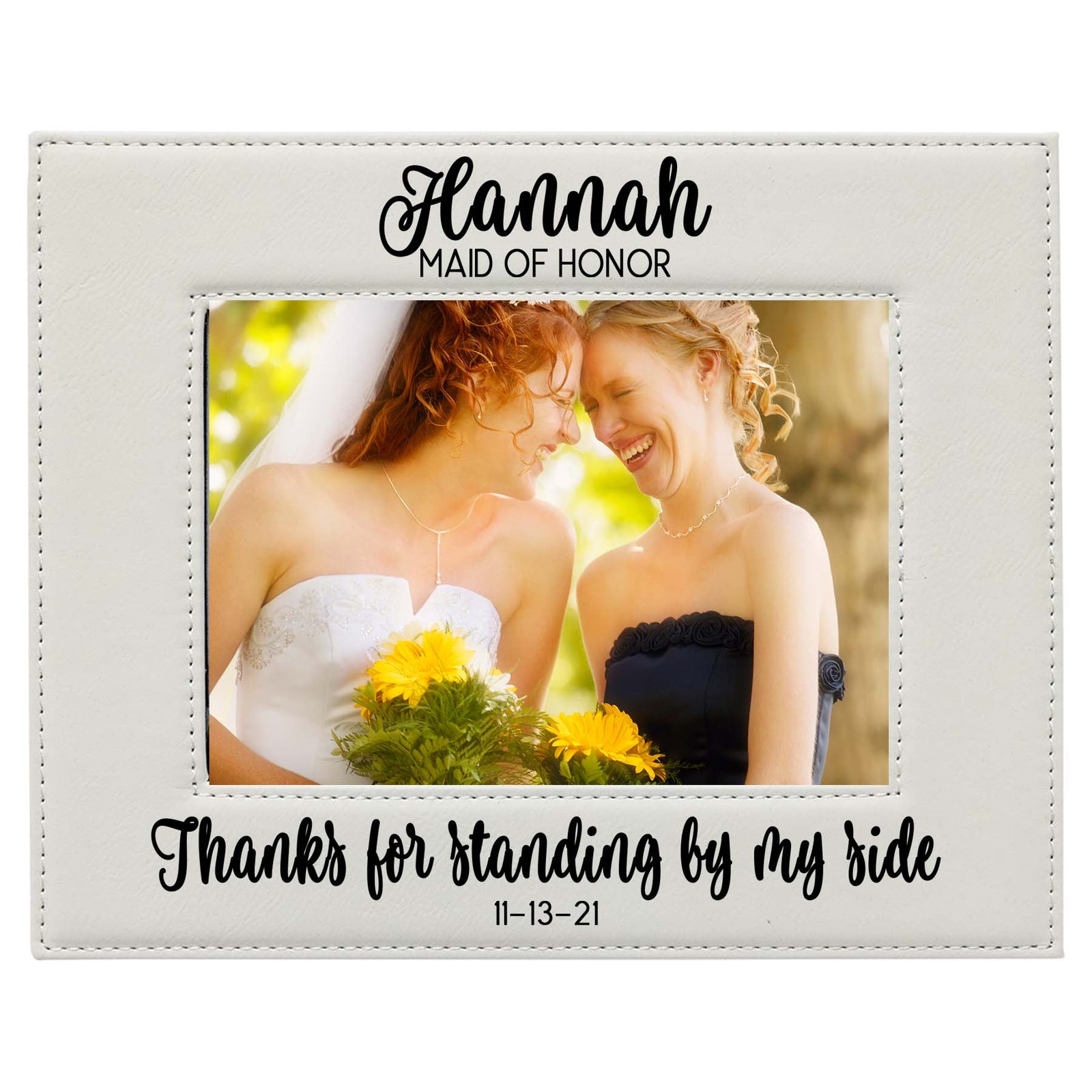 Thanks for Standing By My Side - Bridesmaid/Maid of Honor Leatherette Picture Frame