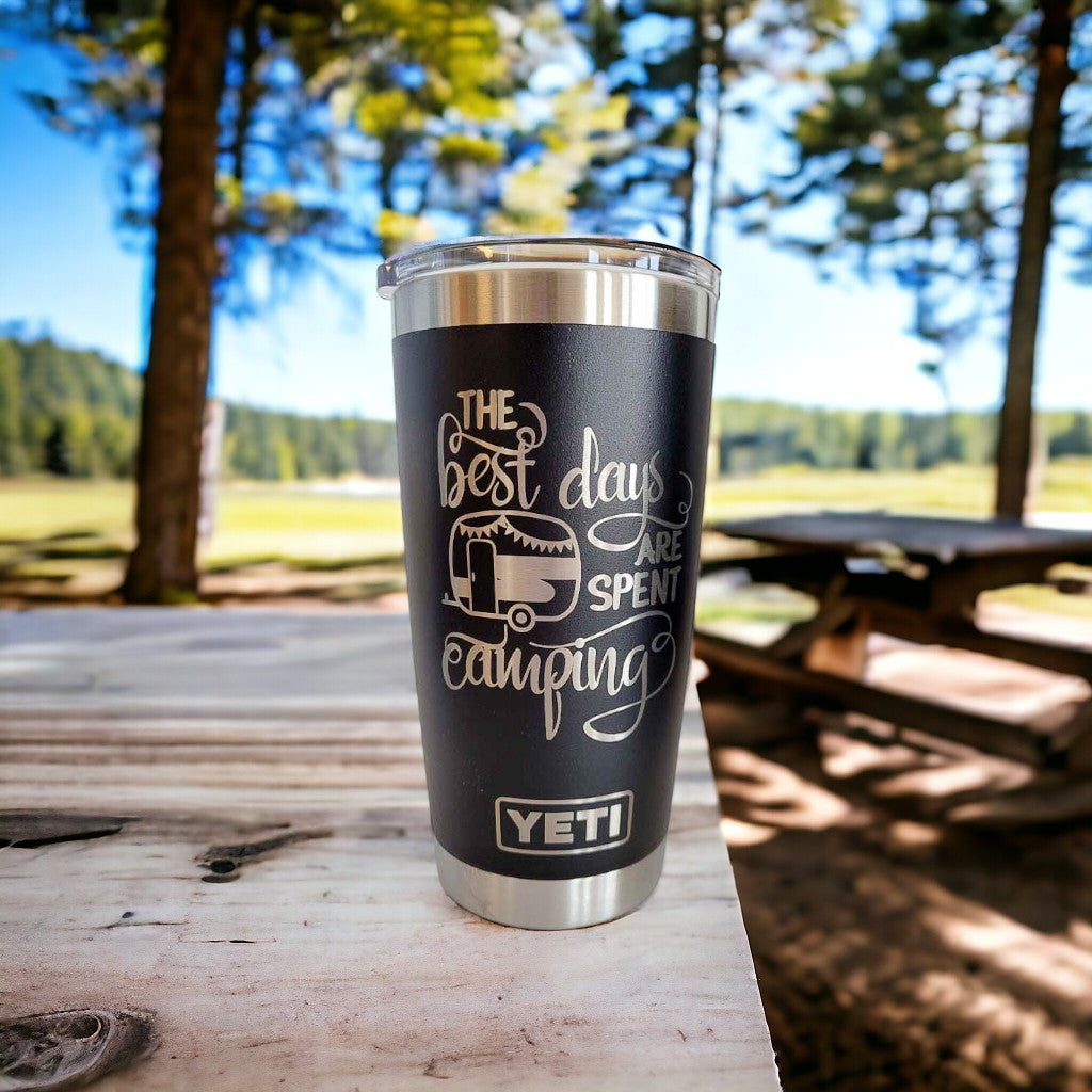 The Best Days Are Spent Camping - Engraved YETI Tumbler