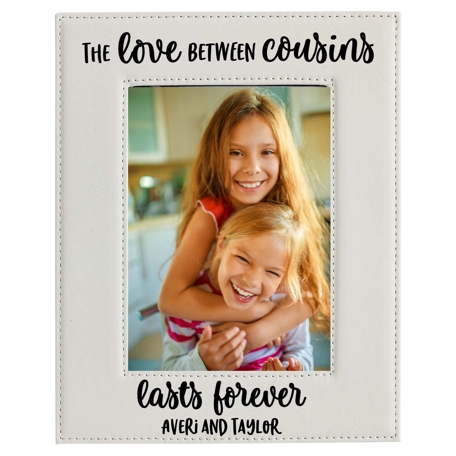 The Love Between Cousins Lasts Forever - Leatherette Picture Frame