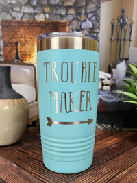 Trouble Maker Engraved Polar Camel 20oz Teal Tumbler by Sunny Box