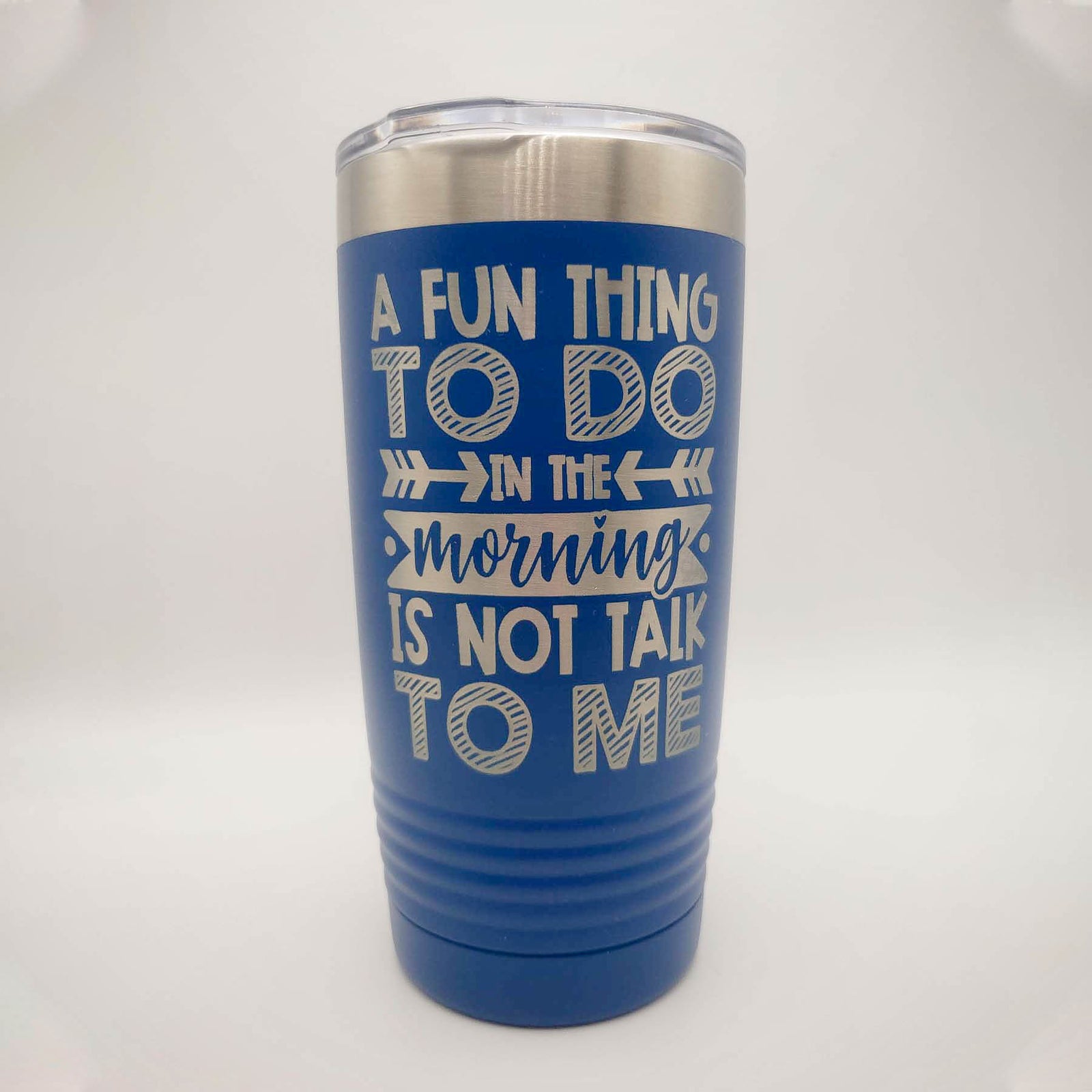 A Fun Thing To Do In The Morning Is Not Talk To Me Funny Introvert Engraved Tumbler Polar Camel 20oz Blue Sunny Box