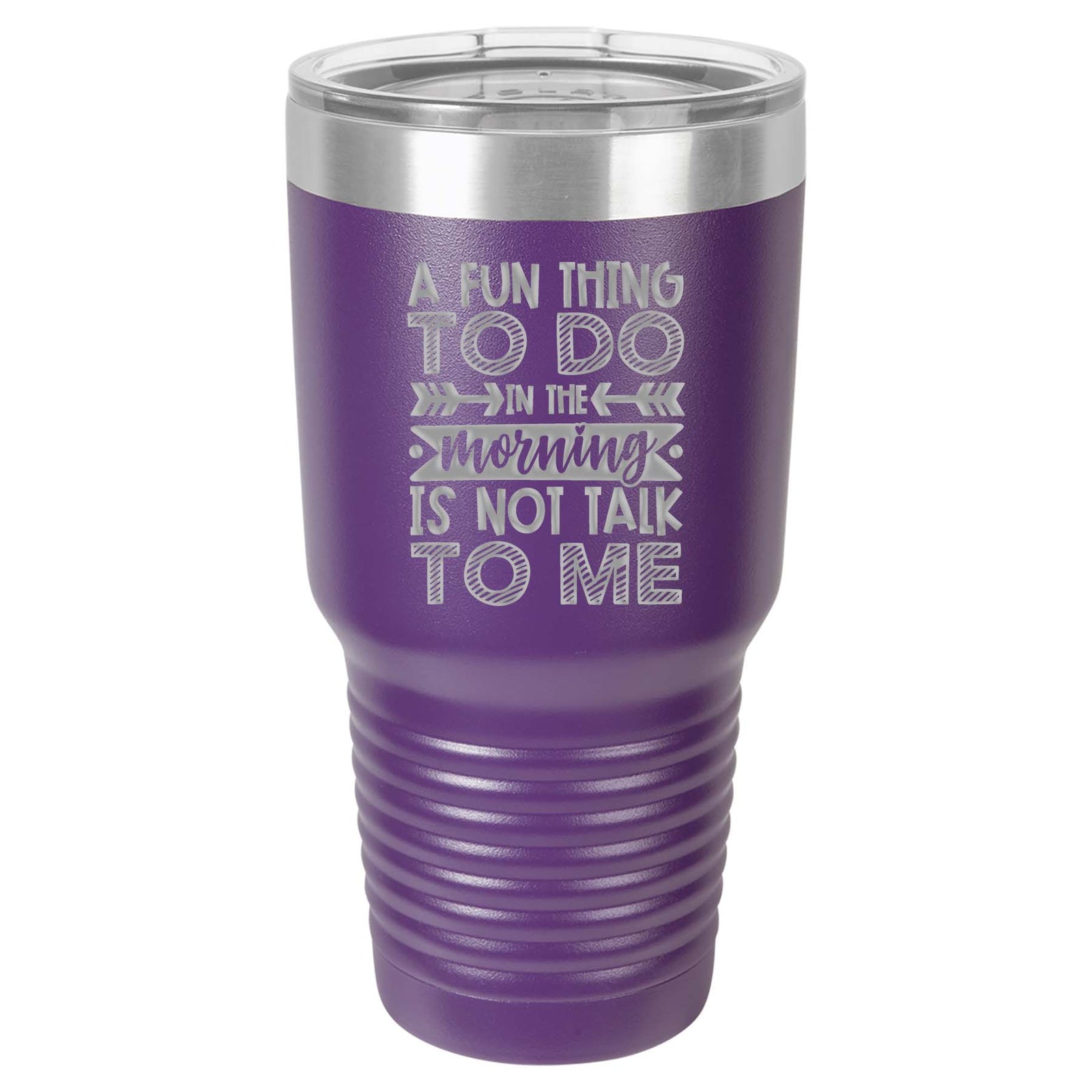 A Fun Thing To Do In The Morning Is Not Talk To Me Funny Introvert Engraved Tumbler Polar Camel 30oz Purple Sunny Box