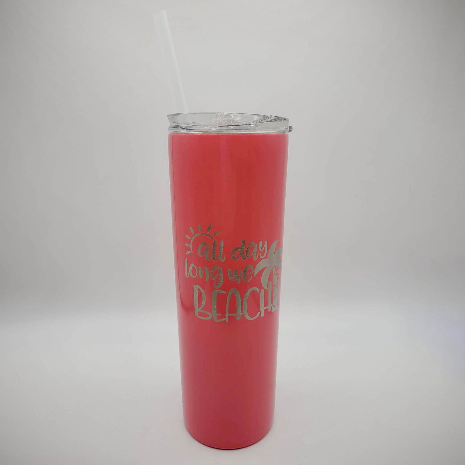 All Day Long We Beach - Engraved 20oz Skinny Tumbler - Sunny Box