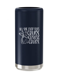 All She Ever Does is Cruise Cruise Cruise Engraved Navy Slim Can Cooler by Sunny Box