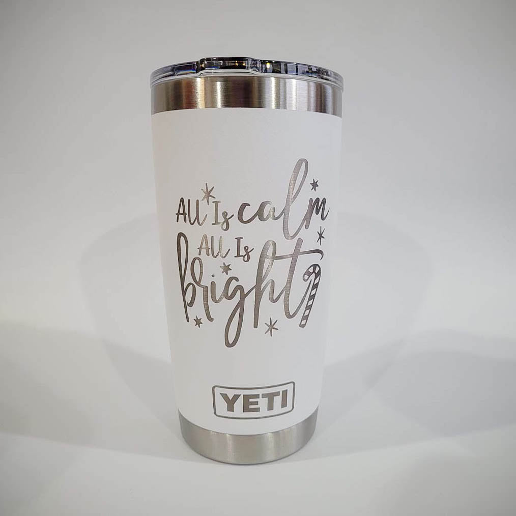 All Is Calm, All Is Bright - Christmas Engraved YETI Tumbler