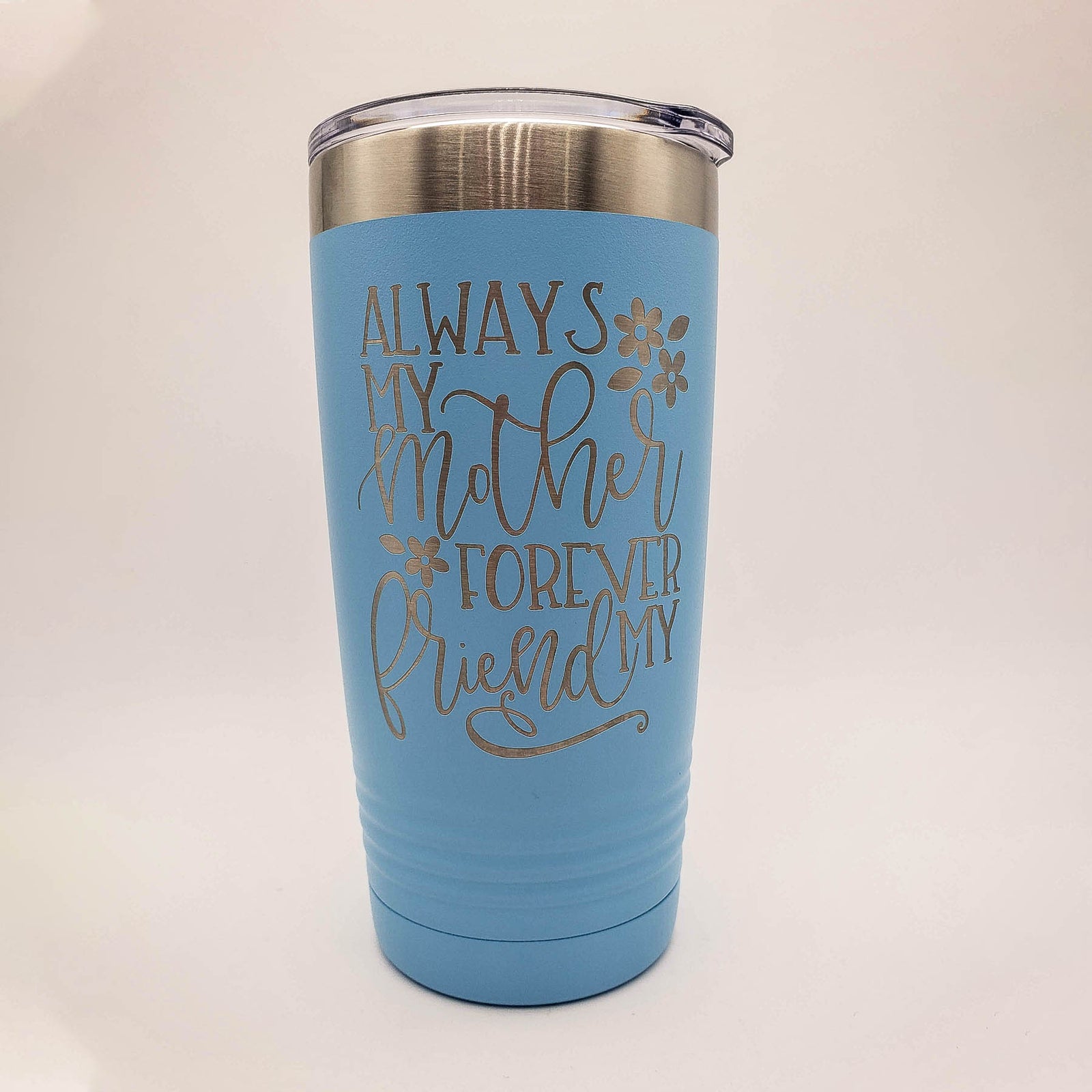 Always My Mother Forever My Friend Engraved 20oz Polar Camel Tumblers Light Blue - Sunny Box