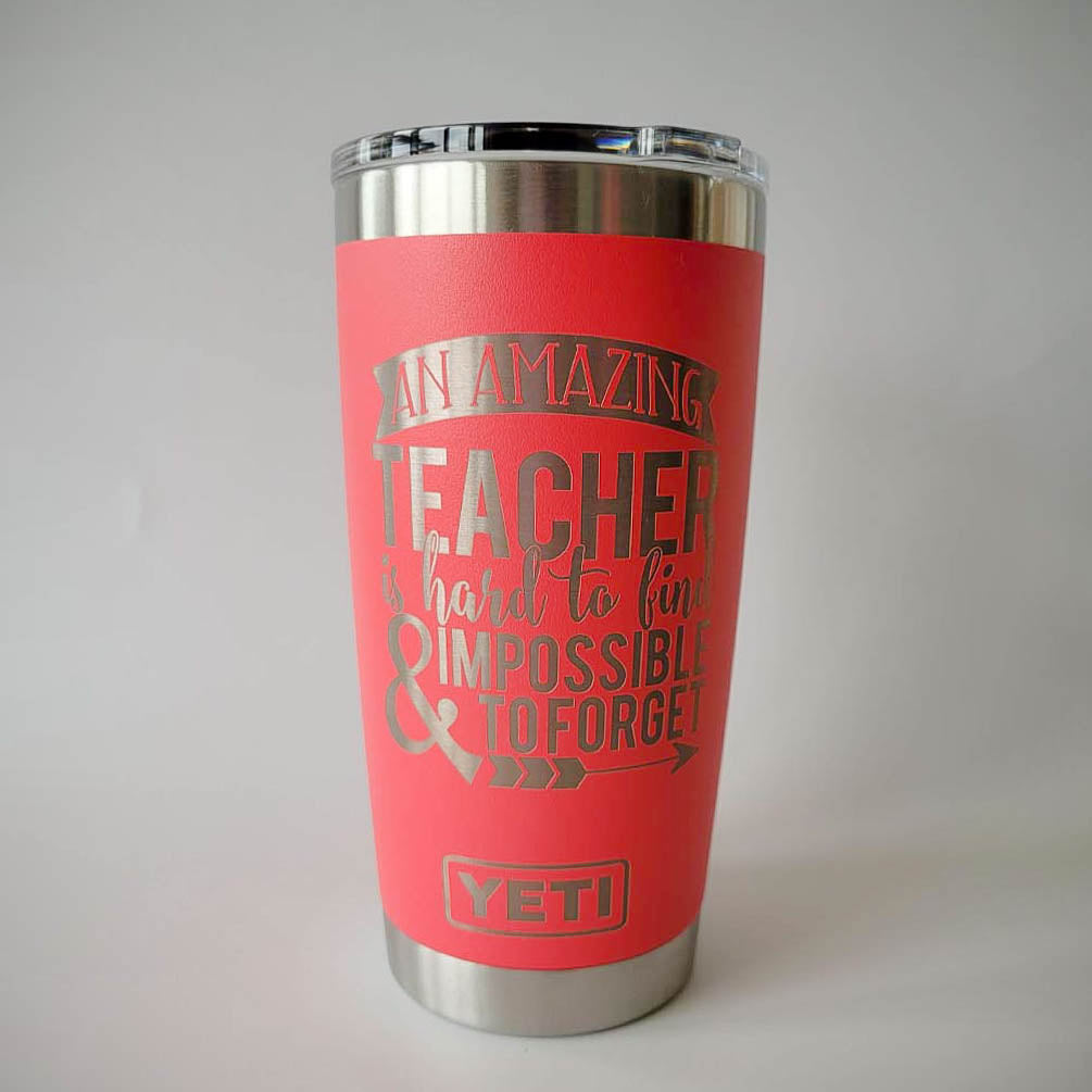 An Amazing Teacher Is Hard To Find - Engraved YETI Tumbler