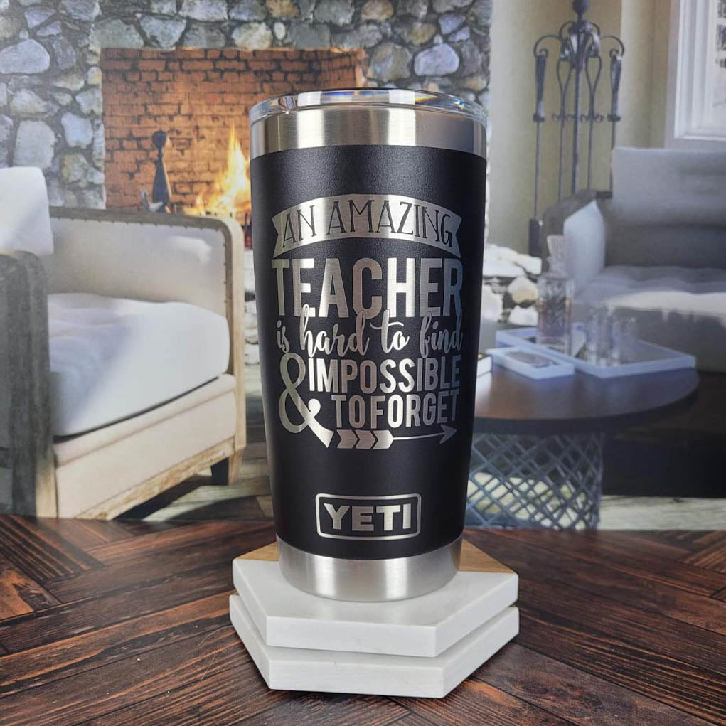 An Amazing Teacher Is Hard To Find - Engraved YETI Tumbler