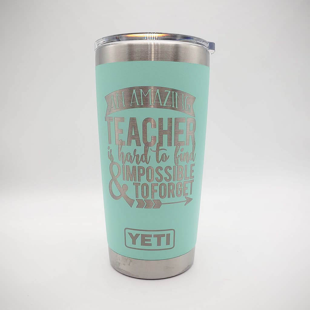 An Amazing Teacher Is Hard To Find - Engraved YETI Tumbler