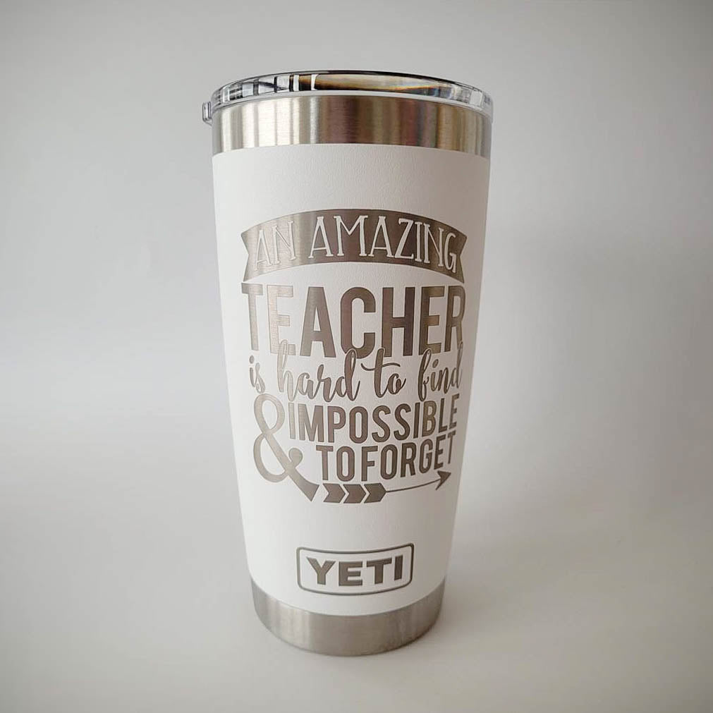 An Amazing Teacher Is Hard To Find - Engraved YETI Tumbler