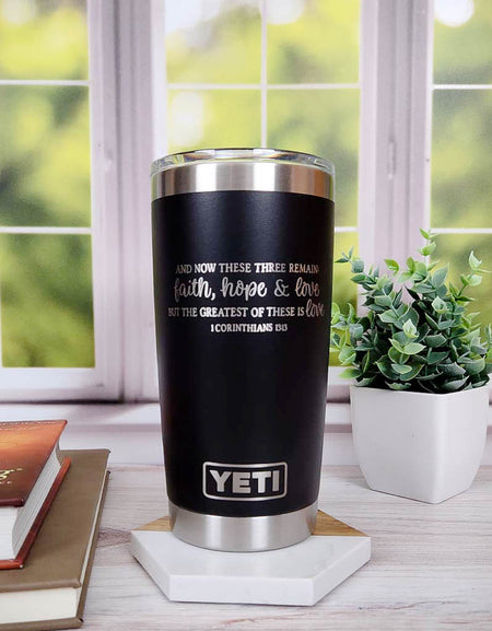 1 Corinthians 13:13 Scripture Engraved YETI Tumbler