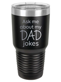 Ask Me About My Dad Jokes - Engraved 30oz Polar Camel Tumbler Black - Sunny Box