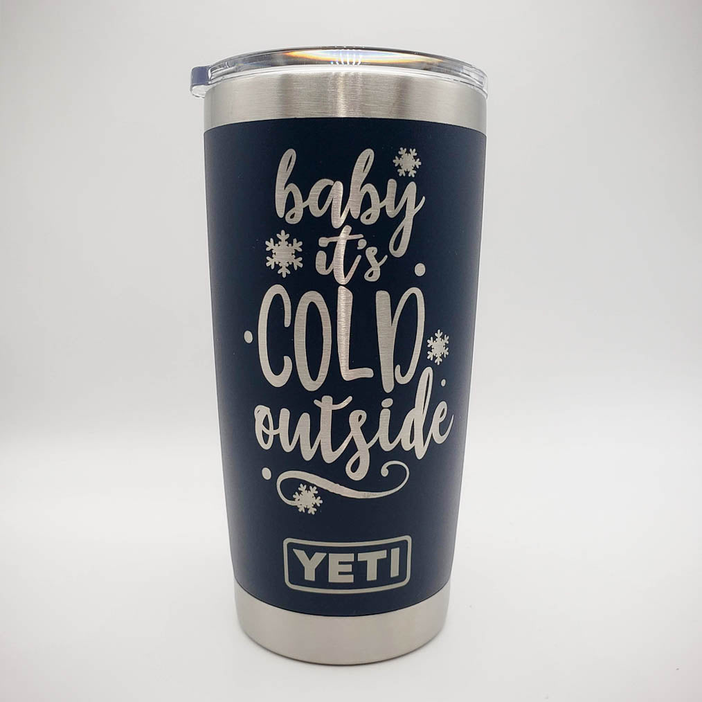 Baby It's Cold Outside - Christmas Engraved YETI Tumbler