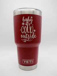 Baby It's Cold Outside Christmas Engraved YETI Rambler Tumbler Christmas  Tumbler Holiday Tumbler Christmas Gift Christmas Coffee Cup 