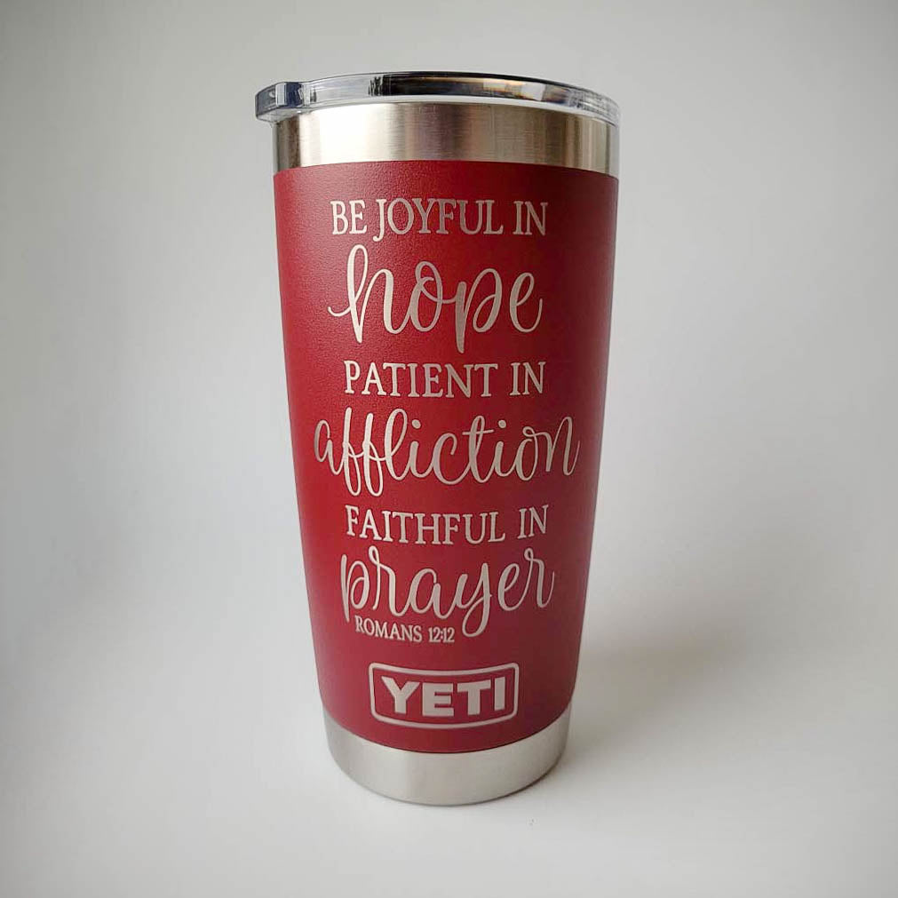 Be Joyful In Hope - Romans 12:12 Scripture Engraved YETI Tumbler
