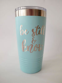 Be Still and Know - Psalms 46:10 Bible Verse - Engraved Polar Camel 20oz Teal Tumbler - Sunny Box