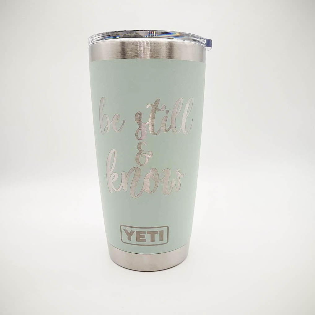 Be Still & Know Scripture Engraved YETI Tumbler