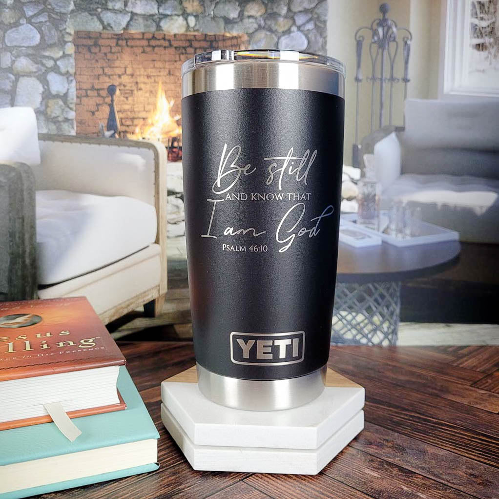 Be Still & Know - Psalm 46:10 Custom Scripture Engraved Tumbler